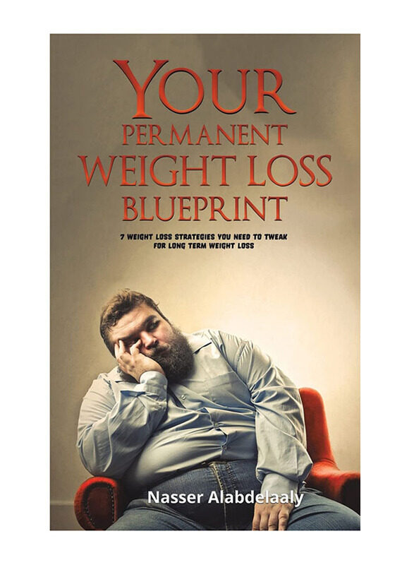 Your Permanent Weight Loss Blueprint, Paperback Book, By: Nasser Alabdelaaly
Your Permanent Weight Loss Blueprint, Paperback Book, By: Nasser Alabdelaaly