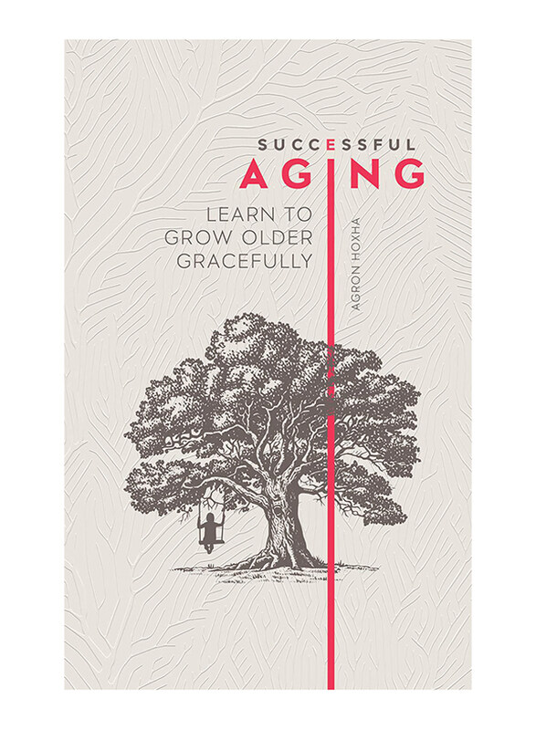 Successful Aging: Learn to Grow Older Gracefully, Paperback Book, By: Agron Hoxha
Successful Aging: Learn to Grow Older Gracefully, Paperback Book, By: Agron Hoxha