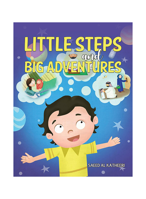 

Little Steps and Big Adventures, Paperback Book, By: Saeed Al Katheeri