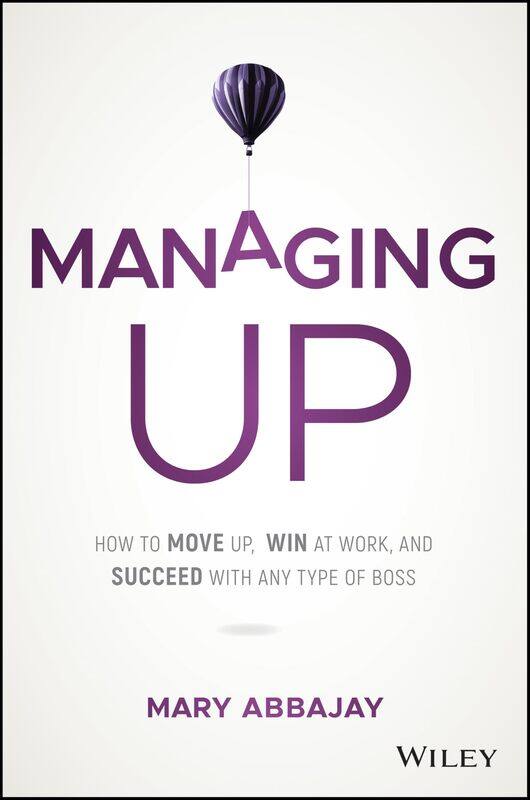 WILEY Managing Up: How to Move up, Win at Work, and Succeed with Any Type of Boss
WILEY Managing Up: How to Move up, Win at Work, and Succeed with Any Type of Boss