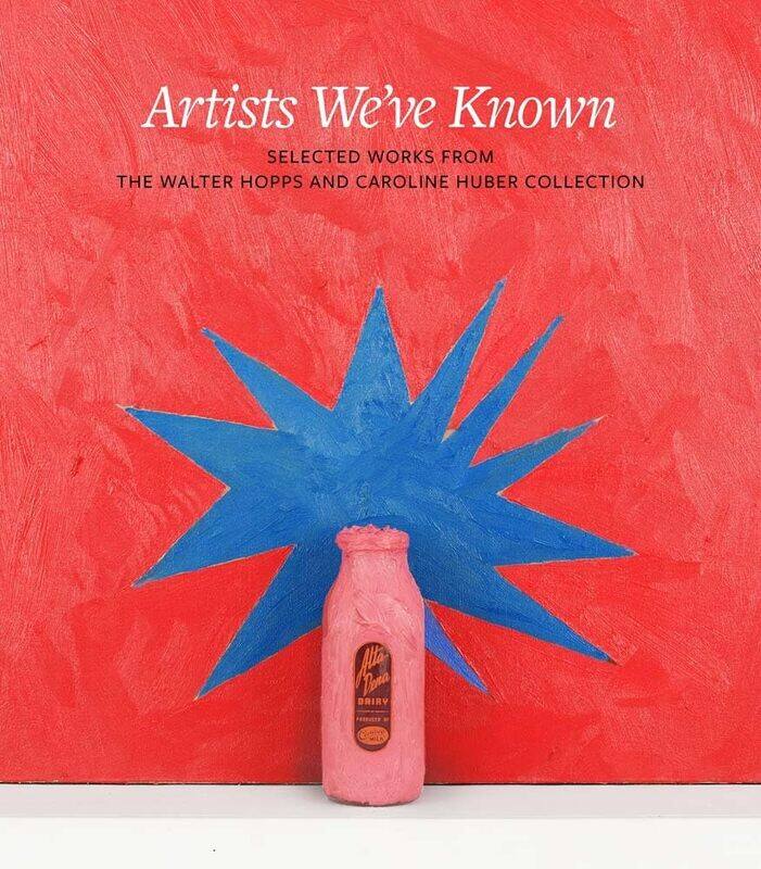 Artists We've Known: Selected Works from the Walter Hopps and Caroline Huber Collection
Artists We've Known: Selected Works from the Walter Hopps and Caroline Huber Collection