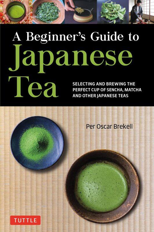 A Beginner's Guide to Japanese Tea: Selecting and Brewing the Perfect Cup of Sencha, M
A Beginner's Guide to Japanese Tea: Selecting and Brewing the Perfect Cup of Sencha, M