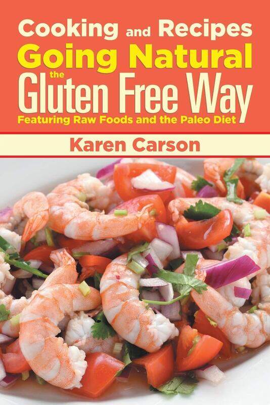 Cooking and Recipes: Going Natural the Gluten Free Way Featuring Raw Foods and the Paleo Diet
Cooking and Recipes: Going Natural the Gluten Free Way Featuring Raw Foods and the Paleo Diet