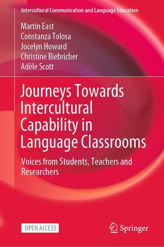 Journeys Towards Intercultural Capability in Language Classrooms: Voices from Students, Teachers and Researchers
Journeys Towards Intercultural Capability in Language Classrooms: Voices from Students, Teachers and Researchers