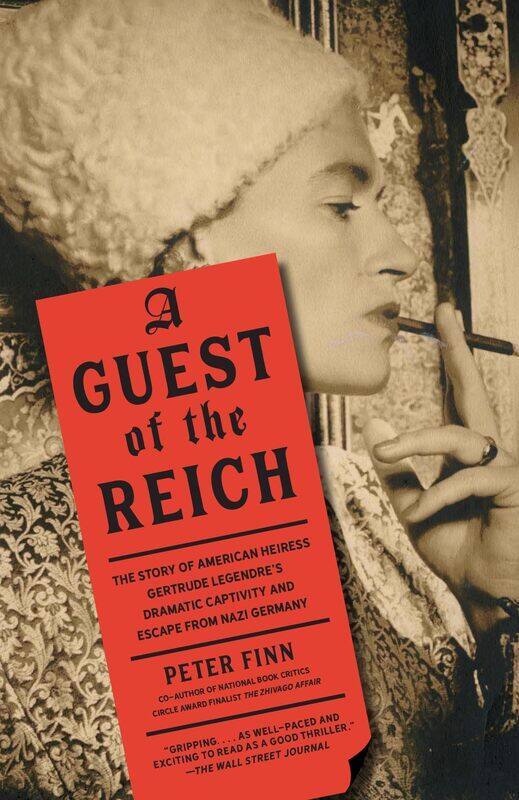 Guest of the Reich: The Story of American Heiress Gertrude Legendre's Dramatic Captivity and Escape from Nazi Germany
Guest of the Reich: The Story of American Heiress Gertrude Legendre's Dramatic Captivity and Escape from Nazi Germany