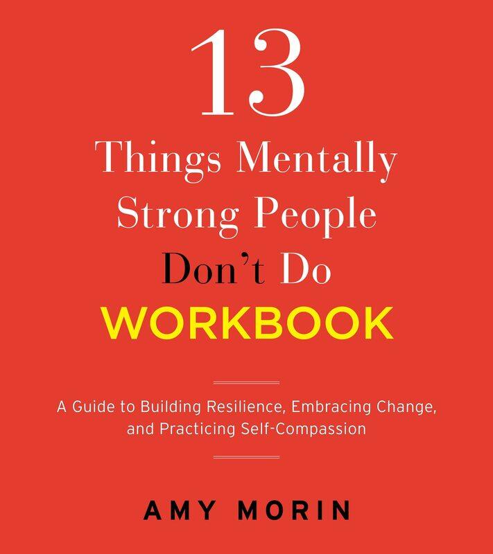 13 Things Mentally Strong People Don't Do Workbook: A Guide to Building Resilience, Embracing Change, and Practicing Self-Compassion
13 Things Mentally Strong People Don't Do Workbook: A Guide to Building Resilience, Embracing Change, and Practicing Self-Compassion