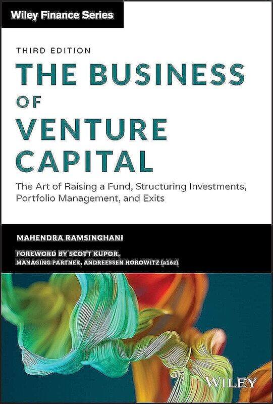 The Business of Venture Capital: The Art of Raising a Fund, Structuring Investments, Portfolio Management, and Exits
The Business of Venture Capital: The Art of Raising a Fund, Structuring Investments, Portfolio Management, and Exits
