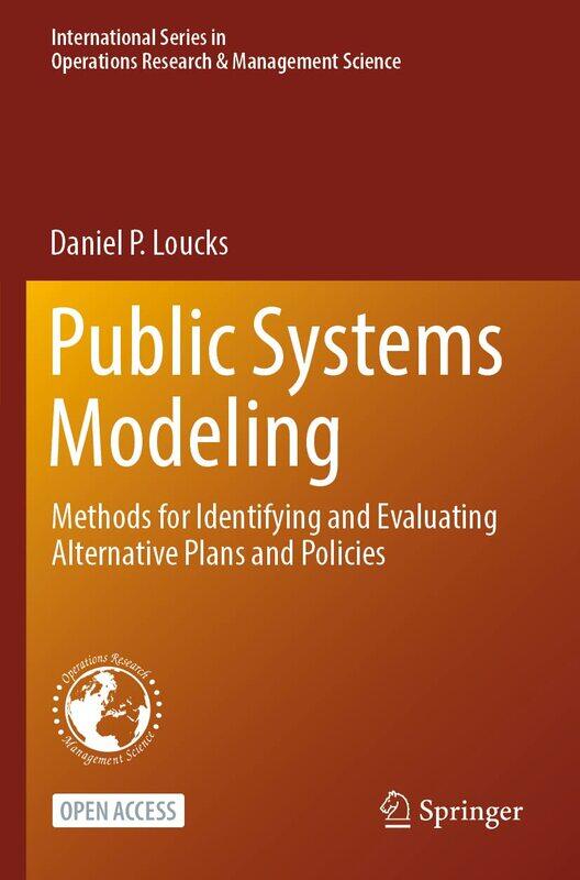 Public Systems Modeling: Methods for Identifying and Evaluating Alternative Plans and Policies
Public Systems Modeling: Methods for Identifying and Evaluating Alternative Plans and Policies