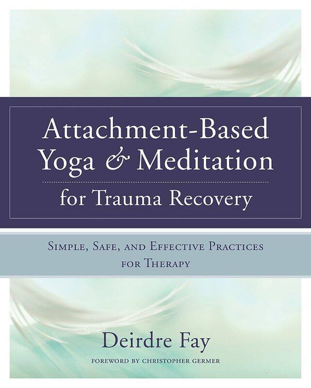 Attachment-Based Yoga & Meditation for Trauma Recovery: Simple, Safe, and Effective Practices for Therapy
Attachment-Based Yoga & Meditation for Trauma Recovery: Simple, Safe, and Effective Practices for Therapy