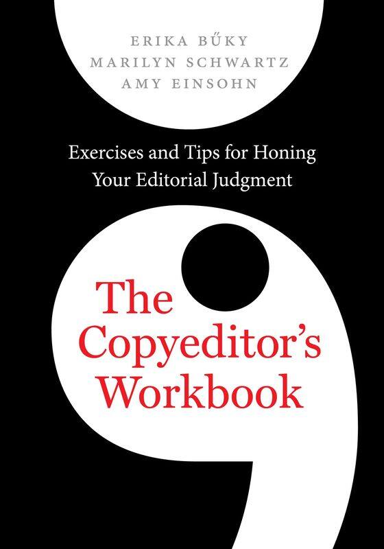 The Copyeditor's Workbook: Exercises and Tips for Honing Your Editorial Judgment
The Copyeditor's Workbook: Exercises and Tips for Honing Your Editorial Judgment