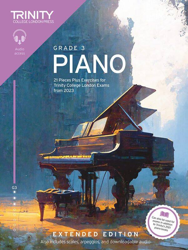 Trinity College London Piano Exam Pieces Plus Exercises from 2023: Grade 3: Extended Edition: 21 Pieces for Trinity College London Exams from 2023
Trinity College London Piano Exam Pieces Plus Exercises from 2023: Grade 3: Extended Edition: 21 Pieces for Trinity College London Exams from 2023
