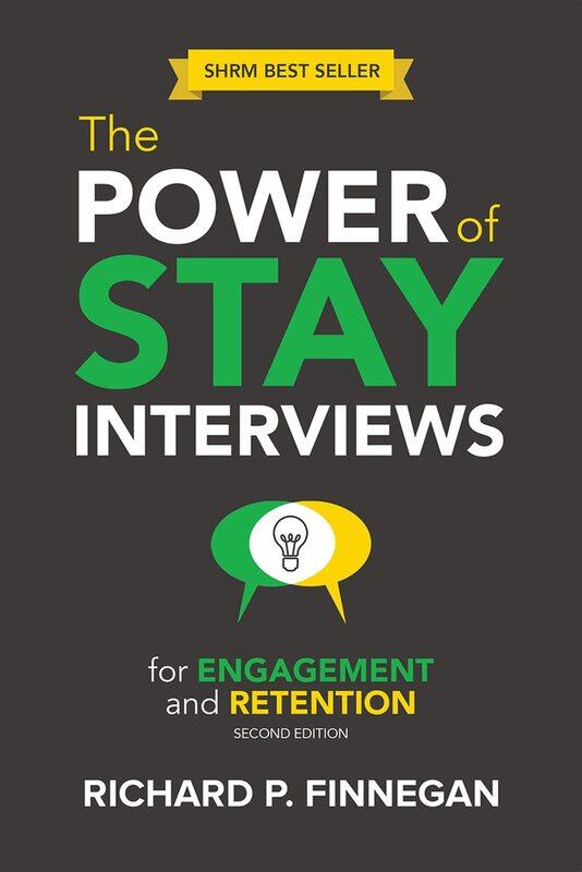 The Power of Stay Interviews for Engagement and Retention: Second Edition
The Power of Stay Interviews for Engagement and Retention: Second Edition