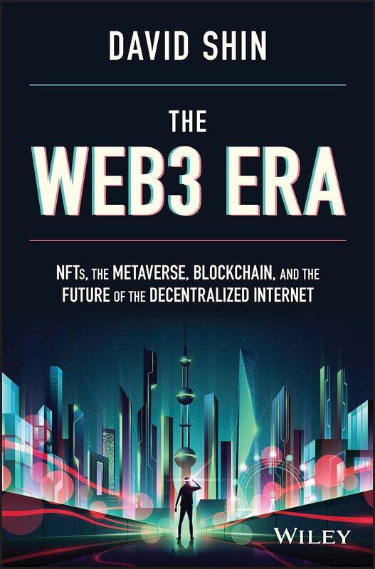 The Web3 Era: NFTs, the Metaverse, Blockchain, and the Future of the Decentralized Internet
The Web3 Era: NFTs, the Metaverse, Blockchain, and the Future of the Decentralized Internet
