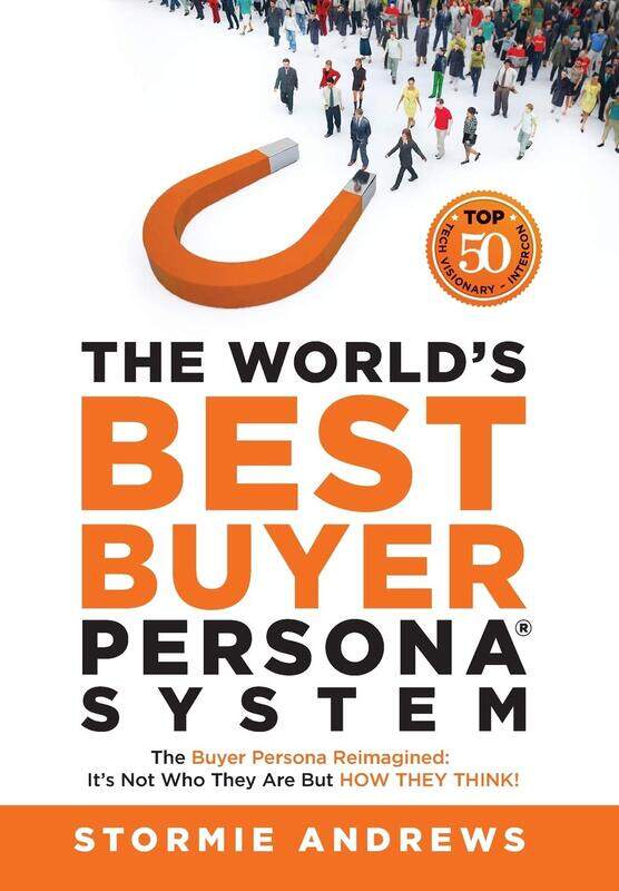 The World's Best Buyer Persona System: The Buyer Persona Reimagined: It's Not Who They Are but HOW THEY THINK!
The World's Best Buyer Persona System: The Buyer Persona Reimagined: It's Not Who They Are but HOW THEY THINK!