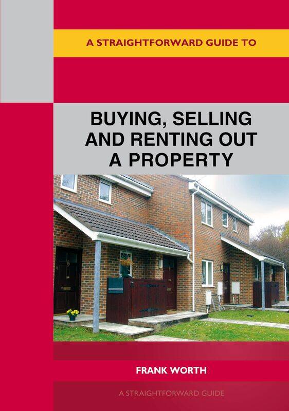 A Straightforward Guide To Buying, Selling And Renting Out A P Roperty: Revised edition 2022
A Straightforward Guide To Buying, Selling And Renting Out A P Roperty: Revised edition 2022