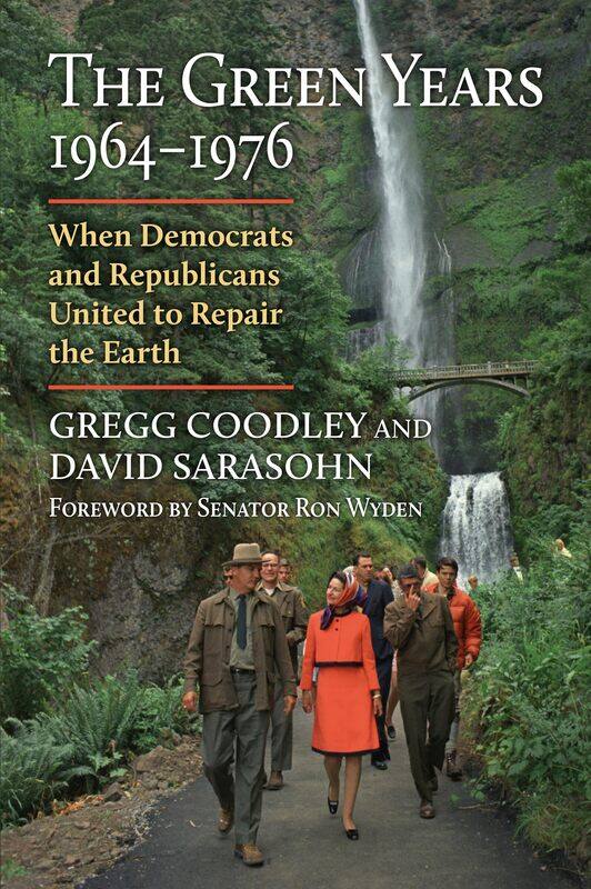 The Green Years, 1964-1976: When Democrats and Republicans United to Repair the Earth
The Green Years, 1964-1976: When Democrats and Republicans United to Repair the Earth