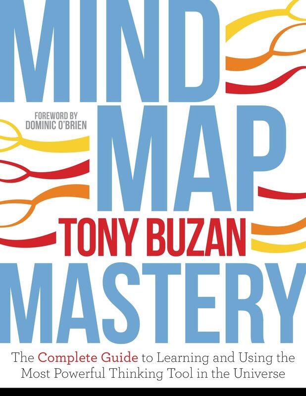 Mind Map Mastery: The Complete Guide to Learning and Using the Most Powerful Thinking Tool in the Universe
Mind Map Mastery: The Complete Guide to Learning and Using the Most Powerful Thinking Tool in the Universe