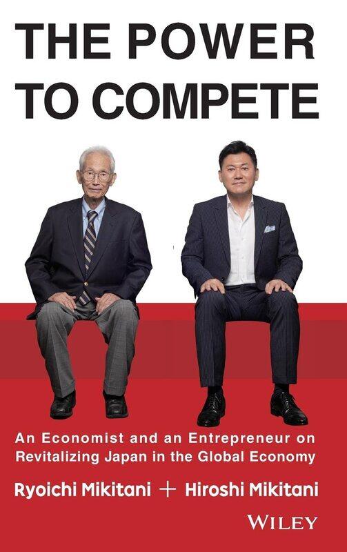 The Power to Compete: An Economist and an Entrepreneur on Revitalizing Japan in the Global Economy
The Power to Compete: An Economist and an Entrepreneur on Revitalizing Japan in the Global Economy