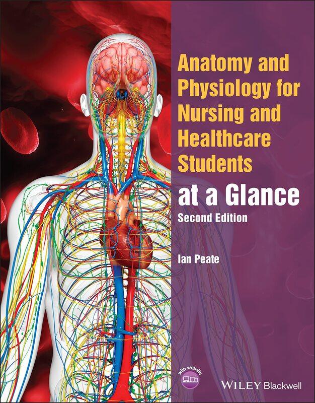 Wiley-Blackwell Anatomy and Physiology for Nursing and Healthcare Students at a Glance
Wiley-Blackwell Anatomy and Physiology for Nursing and Healthcare Students at a Glance