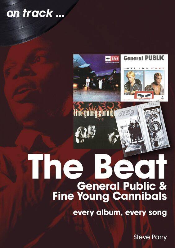 The Beat, General Public and Fine Young Cannibals On Track: Every Album, Every Song
The Beat, General Public and Fine Young Cannibals On Track: Every Album, Every Song