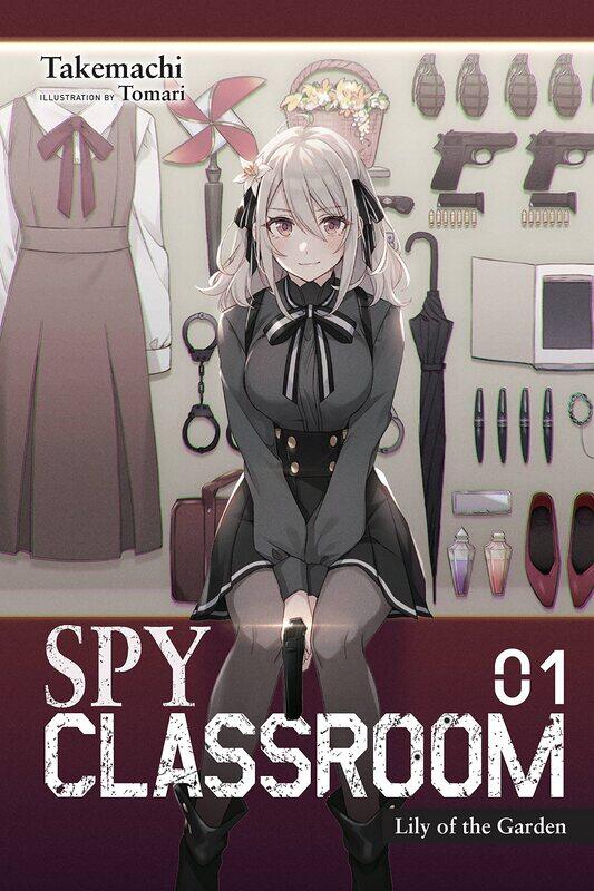 Yen Press Spy Classroom, Vol. 1 (light novel): Lily of the Garden (Spy Classroom (Light Novel))
Yen Press Spy Classroom, Vol. 1 (light novel): Lily of the Garden (Spy Classroom (Light Novel))