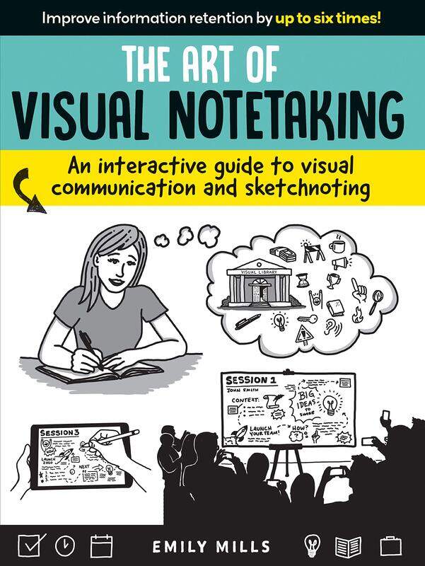 The Art of Visual Notetaking: An interactive guide to visual communication and sketchnoting
The Art of Visual Notetaking: An interactive guide to visual communication and sketchnoting