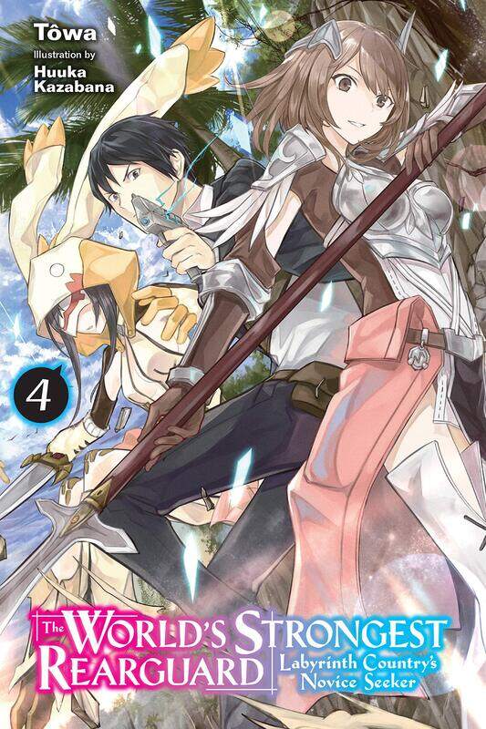 The World's Strongest Rearguard: Labyrinth Country's Novice Seeker, Vol. 4 (light novel)
The World's Strongest Rearguard: Labyrinth Country's Novice Seeker, Vol. 4 (light novel)