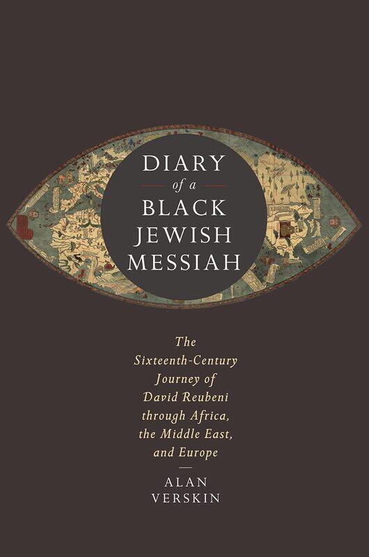 Diary of a Black Jewish Messiah: The Sixteenth-Century Journey of David Reubeni through Africa, the Middle East, and Europe
Diary of a Black Jewish Messiah: The Sixteenth-Century Journey of David Reubeni through Africa, the Middle East, and Europe