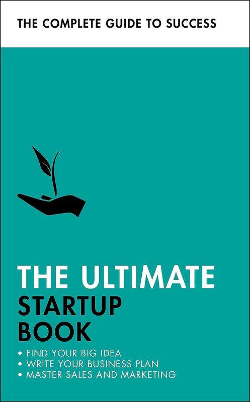 The Ultimate Startup Book: Find Your Big Idea; Write Your Business Plan; Master Sales and Marketing
The Ultimate Startup Book: Find Your Big Idea; Write Your Business Plan; Master Sales and Marketing