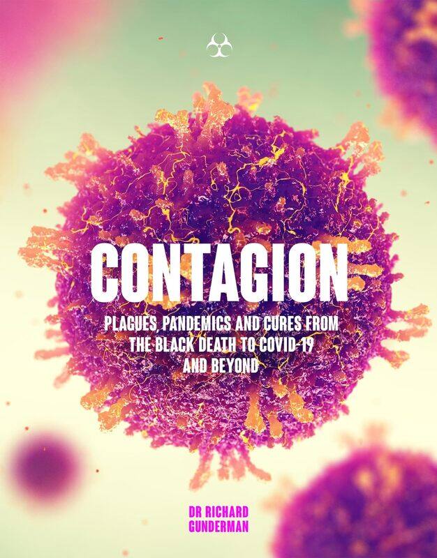 Contagion: Plagues, Pandemics and Cures from the Black Death to Covid-19 and Beyond
Contagion: Plagues, Pandemics and Cures from the Black Death to Covid-19 and Beyond