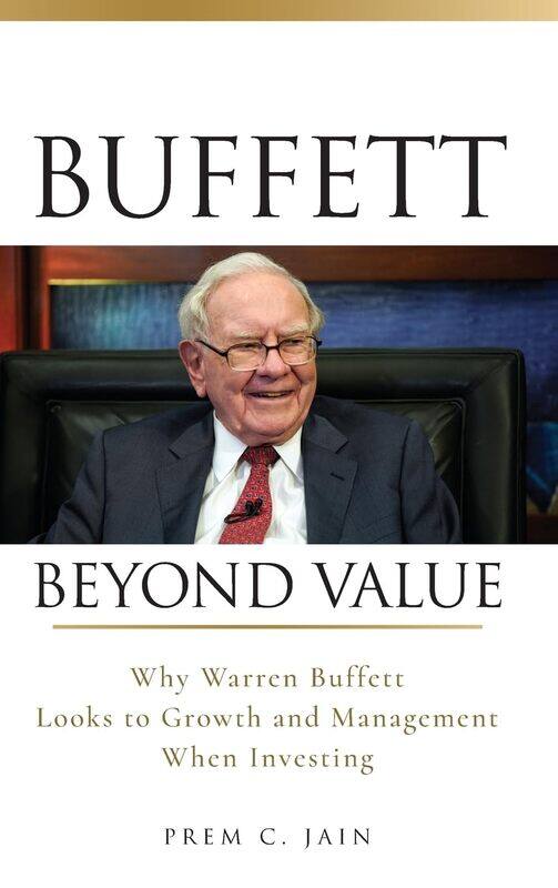Buffett Beyond Value: Why Warren Buffett Looks to Growth and Management When Investing
Buffett Beyond Value: Why Warren Buffett Looks to Growth and Management When Investing
