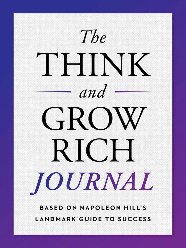 The Think and Grow Rich Journal: Based on Napoleon Hill's Landmark Guide to Success
The Think and Grow Rich Journal: Based on Napoleon Hill's Landmark Guide to Success