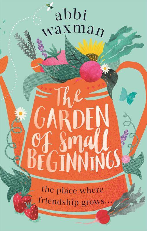 The Garden of Small Beginnings: A gloriously funny and heart-warming springtime read
The Garden of Small Beginnings: A gloriously funny and heart-warming springtime read