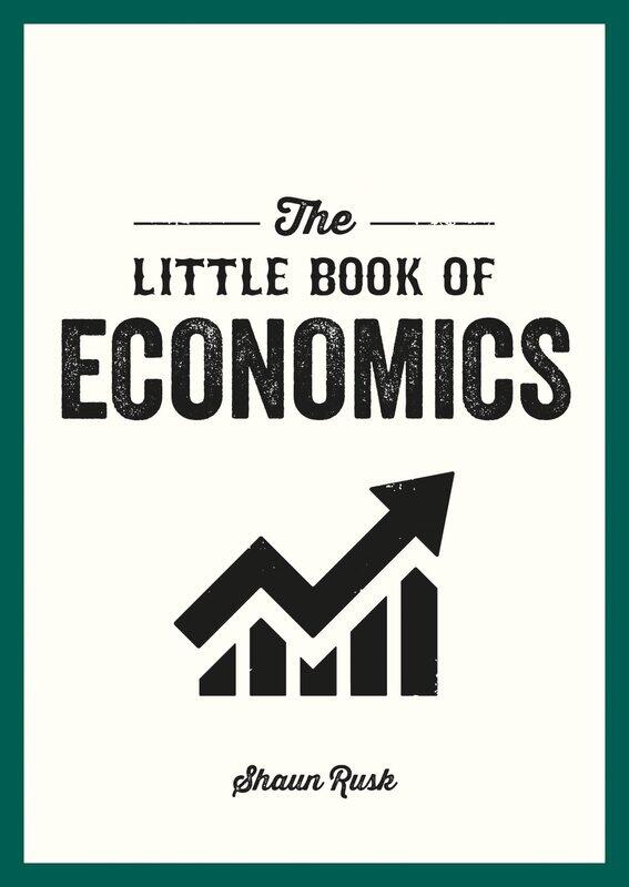 The Little Book of Economics: A Pocket Guide to the Key Concepts, Theories and Thinkers You Need to Know
The Little Book of Economics: A Pocket Guide to the Key Concepts, Theories and Thinkers You Need to Know
