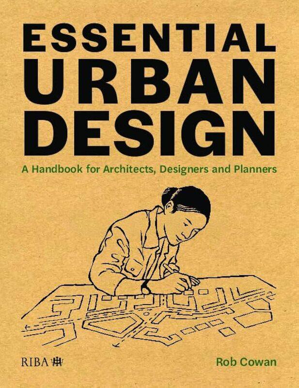 Taylor & Francis Essential Urban Design: A Handbook for Architects, Designers and Planners
Taylor & Francis Essential Urban Design: A Handbook for Architects, Designers and Planners
