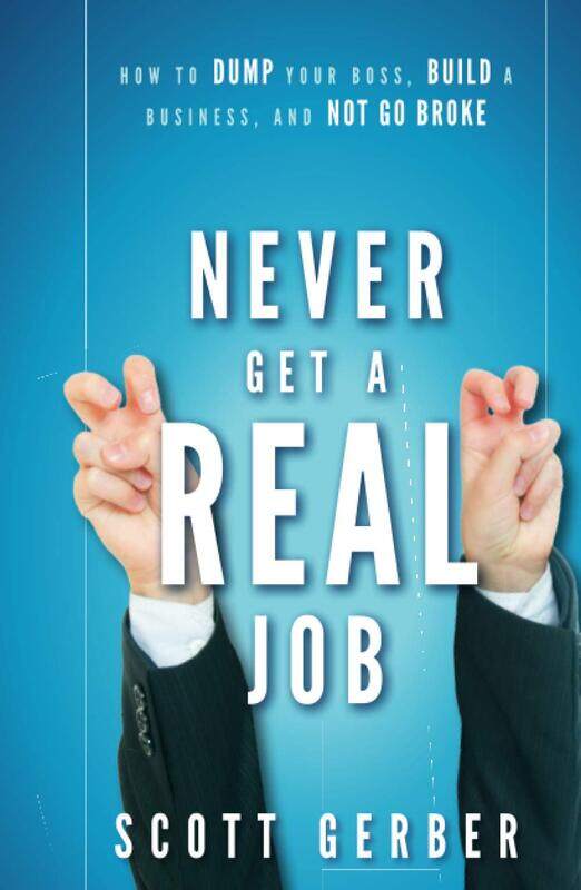 Never Get a "Real" Job: How to Dump Your Boss, Build a Business and Not Go Broke
Never Get a "Real" Job: How to Dump Your Boss, Build a Business and Not Go Broke