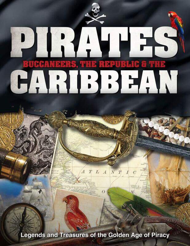 Pirates, Buccaneers, the Republic & the Caribbean: Legends and Treasures of the Golden Age of Piracy
Pirates, Buccaneers, the Republic & the Caribbean: Legends and Treasures of the Golden Age of Piracy