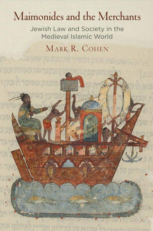 Maimonides and the Merchants: Jewish Law and Society in the Medieval Islamic World
Maimonides and the Merchants: Jewish Law and Society in the Medieval Islamic World