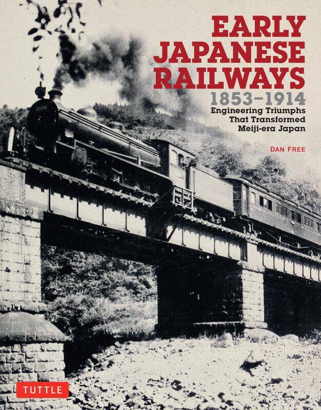Early Japanese Railways 1853-1914: Engineering Triumphs That Transformed Meiji-era Japan
Early Japanese Railways 1853-1914: Engineering Triumphs That Transformed Meiji-era Japan