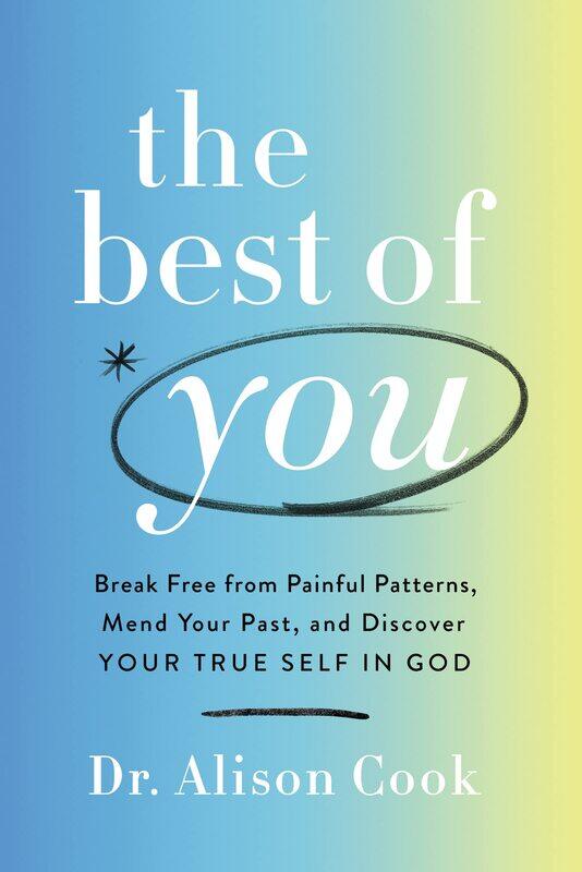 The Best of You: Break Free from Painful Patterns, Mend Your Past, and Discover Your True Self in God
The Best of You: Break Free from Painful Patterns, Mend Your Past, and Discover Your True Self in God