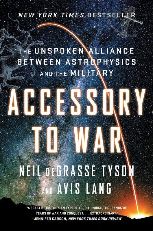 W. W. Norton & Company Accessory to War: The Unspoken Alliance Between Astrophysics and the Military
W. W. Norton & Company Accessory to War: The Unspoken Alliance Between Astrophysics and the Military