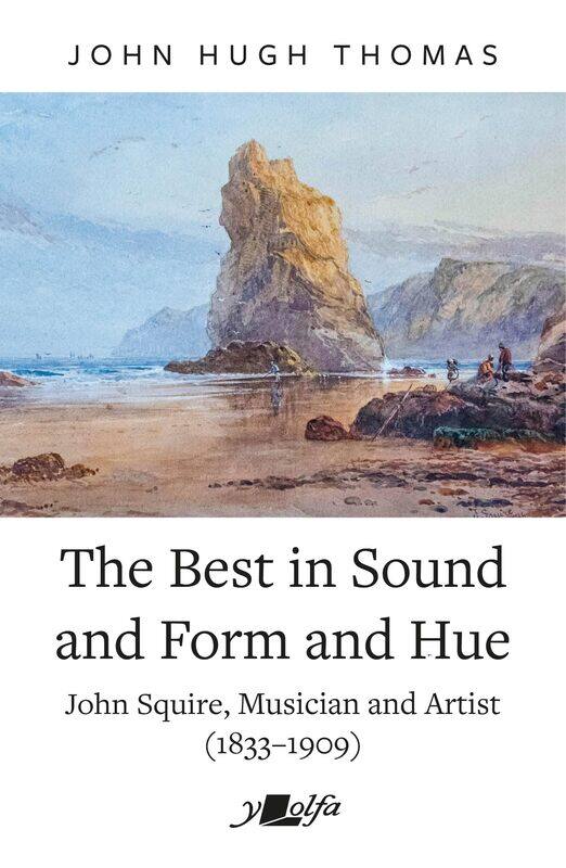 Best in Sound and Form and Hue, The - John Squire, Musician and Artist (1833-1909)
Best in Sound and Form and Hue, The - John Squire, Musician and Artist (1833-1909)
