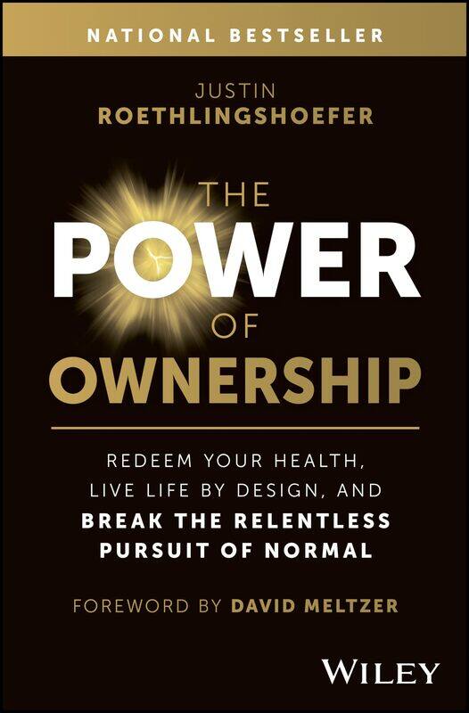 WILEY The Power of Ownership: Redeem Your Health, Live Life by Design, and Break the Relentless Pursuit of Normal
WILEY The Power of Ownership: Redeem Your Health, Live Life by Design, and Break the Relentless Pursuit of Normal