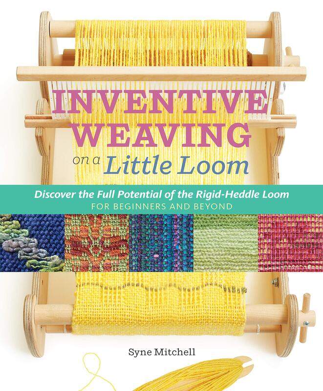 Inventive Weaving on a Little Loom: Discover the Full Potential of the Rigid-Heddle Loom, for Beginners and Beyond
Inventive Weaving on a Little Loom: Discover the Full Potential of the Rigid-Heddle Loom, for Beginners and Beyond