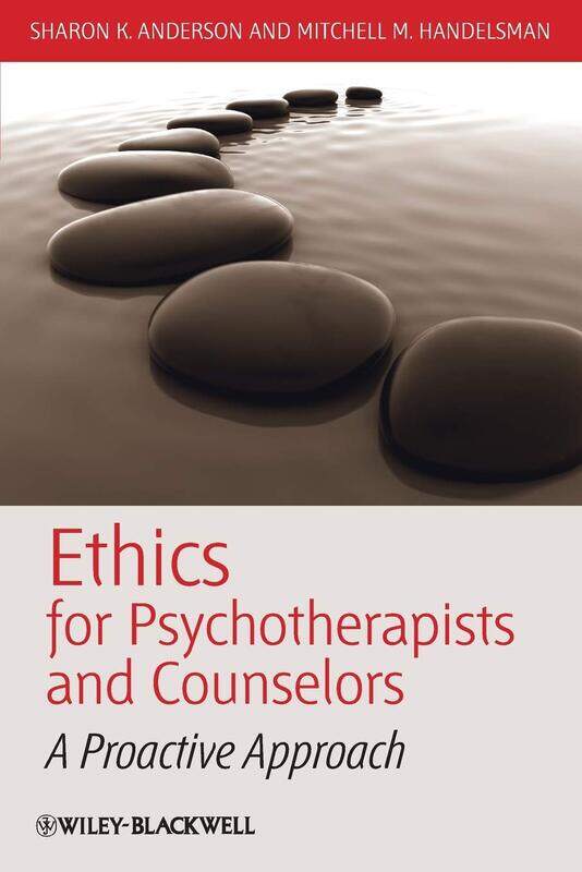 Wiley-Blackwell Ethics for Psychotherapists and Counselors: A Proactive Approach
Wiley-Blackwell Ethics for Psychotherapists and Counselors: A Proactive Approach