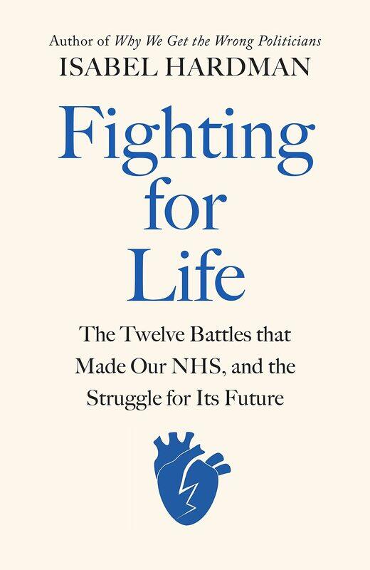 Fighting for Life: The Twelve Battles that Made Our NHS, and the Struggle for Its Future
Fighting for Life: The Twelve Battles that Made Our NHS, and the Struggle for Its Future