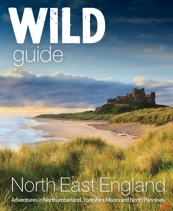 Wild Guide North East England: Adventures in Northumberland, Yorkshire Moors and North Pennines
Wild Guide North East England: Adventures in Northumberland, Yorkshire Moors and North Pennines