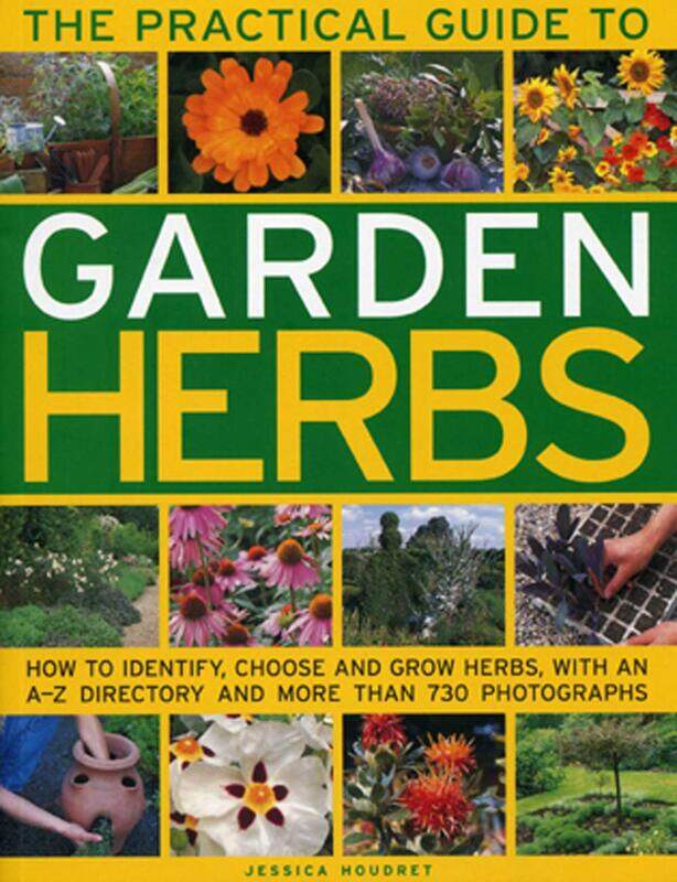 The Practical Guide to Garden Herbs: How to Identify, Choose and Grow Herbs with an A-Z Directory and More Than 730 Photographs
The Practical Guide to Garden Herbs: How to Identify, Choose and Grow Herbs with an A-Z Directory and More Than 730 Photographs