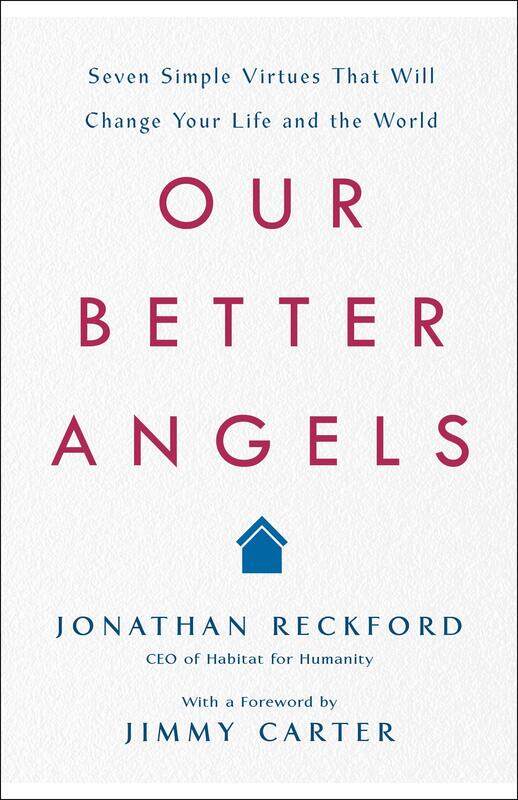 Our Better Angels: Seven Simple Virtues That Will Change Your Life and the World
Our Better Angels: Seven Simple Virtues That Will Change Your Life and the World