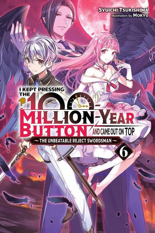 I Kept Pressing the 100-Million-Year Button and Came Out on Top, Vol. 6 (light novel)
I Kept Pressing the 100-Million-Year Button and Came Out on Top, Vol. 6 (light novel)